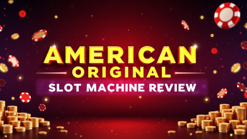 American Original Slot Machine Review