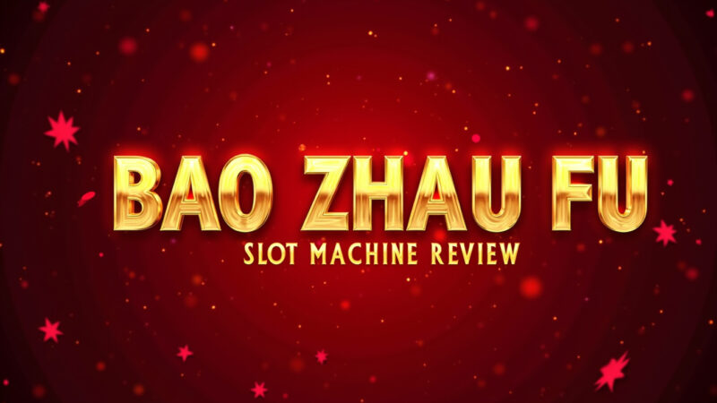 Bao Zhu Zhao Fu Slot Machine Review